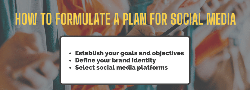 How to formulate a plan for social media