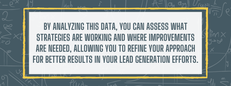 Improve your strategy on how to get leads on LinkedIn by analyzing the performance of your lead generation efforts.