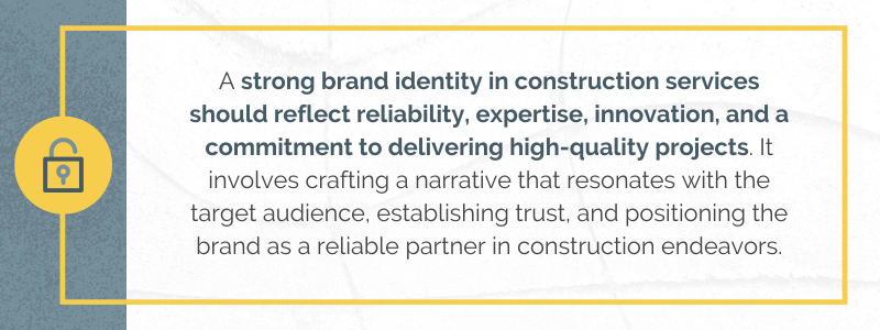 A strong brand identity in construction services should reflect reliability, expertise, innovation, and a commitment to delivering high-quality projects.